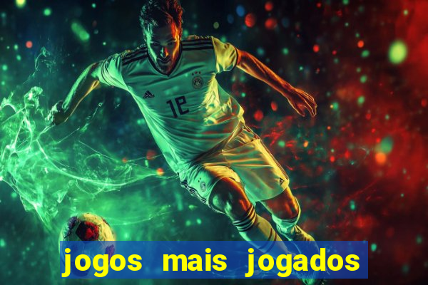 jogos mais jogados do mundo de todos os tempos